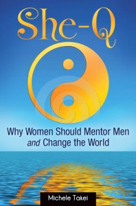 She-Q: Why Women Should Mentor Men and Change the World